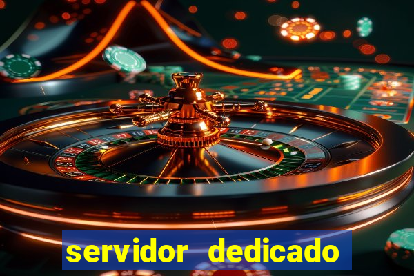 servidor dedicado para jogos brasil