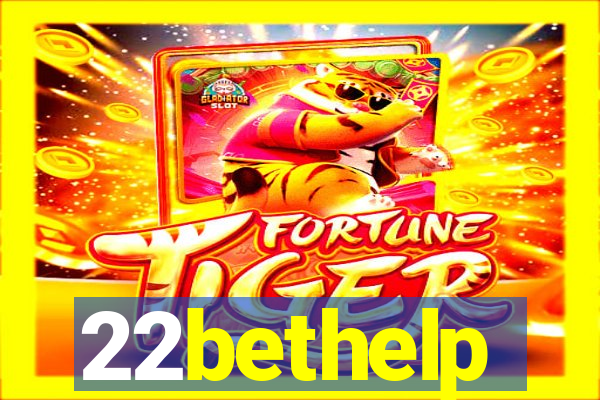 22bethelp