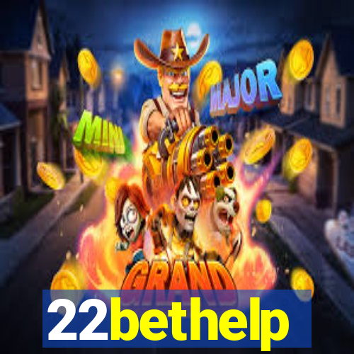 22bethelp