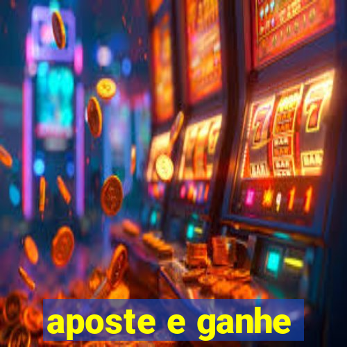 aposte e ganhe