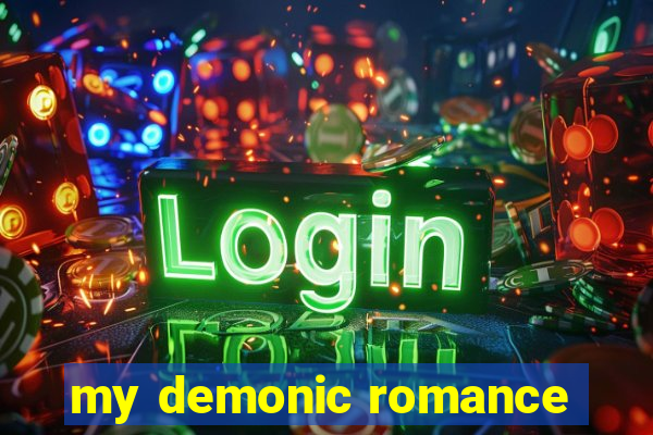 my demonic romance