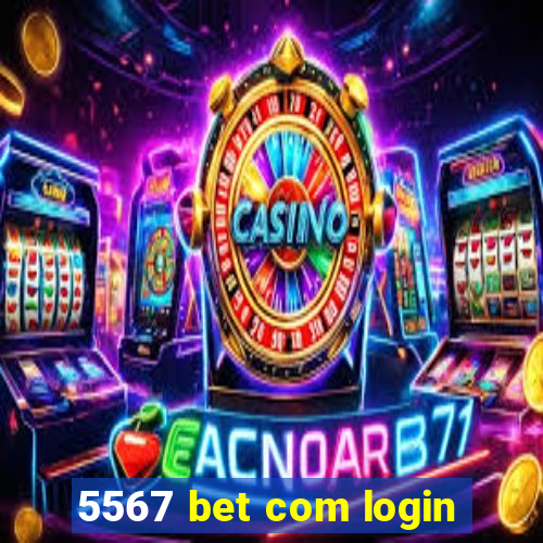 5567 bet com login