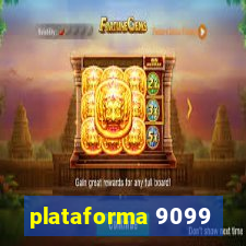 plataforma 9099