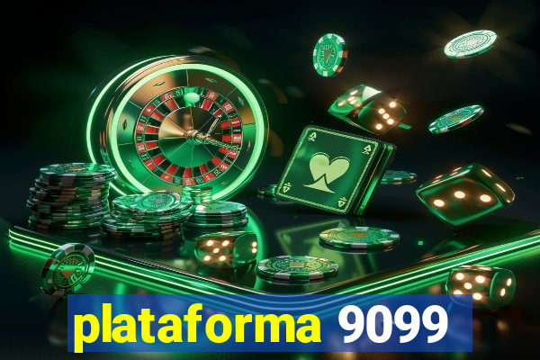 plataforma 9099