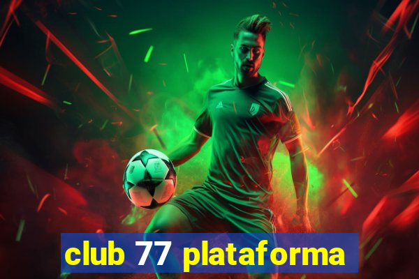 club 77 plataforma