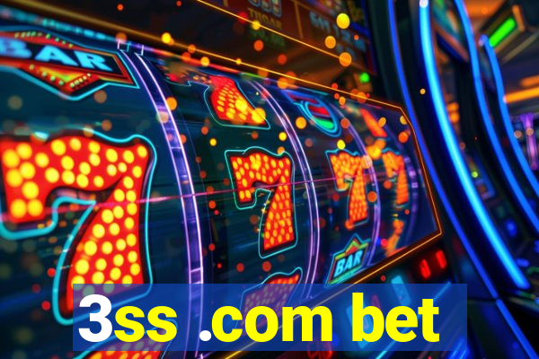 3ss .com bet