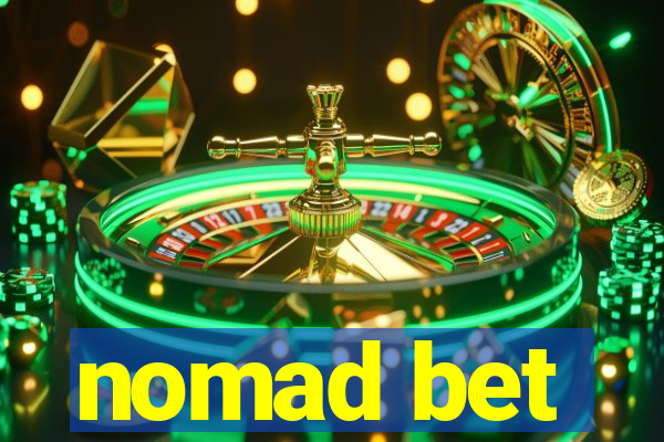 nomad bet