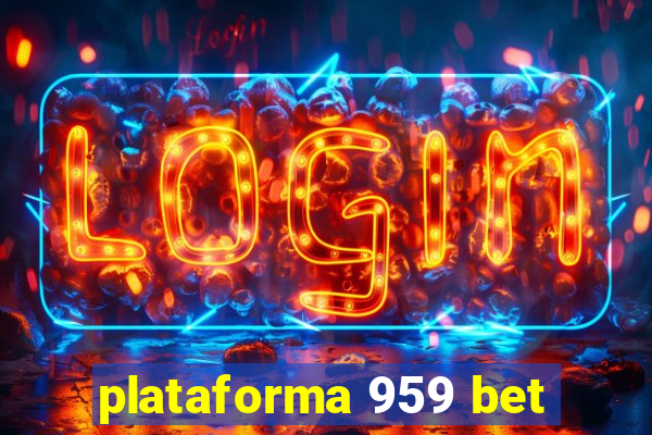 plataforma 959 bet