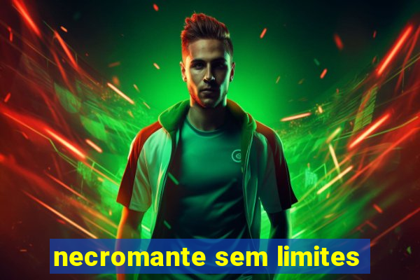 necromante sem limites