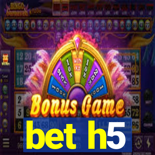 bet h5
