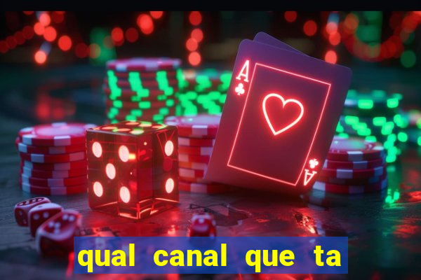 qual canal que ta passando o jogo do flamengo