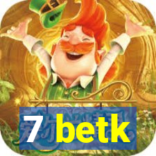 7 betk