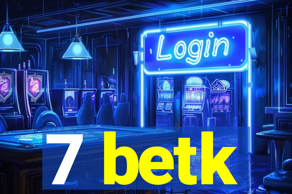 7 betk