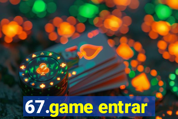67.game entrar