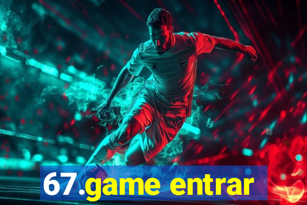 67.game entrar