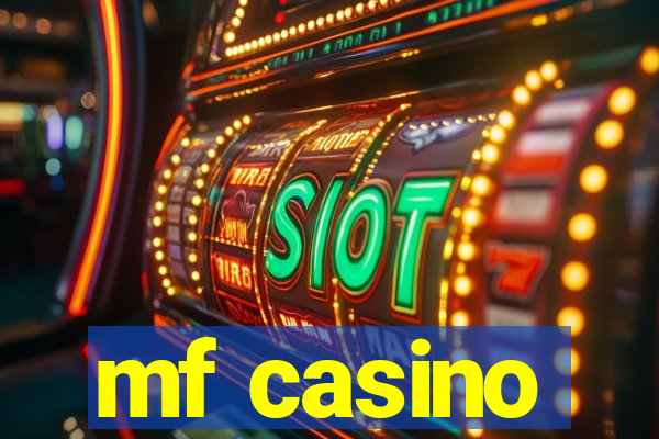 mf casino