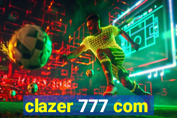 clazer 777 com