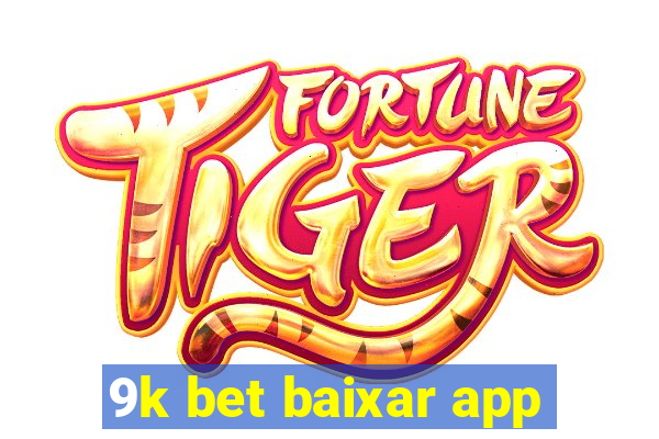 9k bet baixar app
