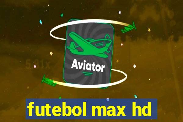 futebol max hd