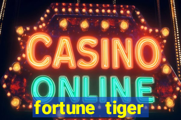 fortune tiger aposta de 1 real