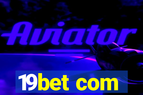 19bet com