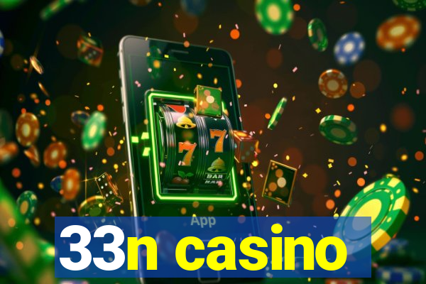 33n casino