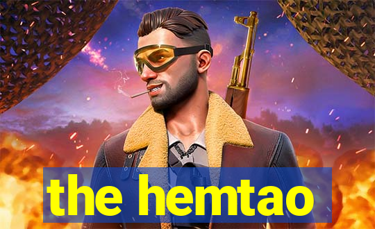 the hemtao
