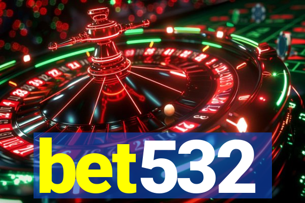 bet532