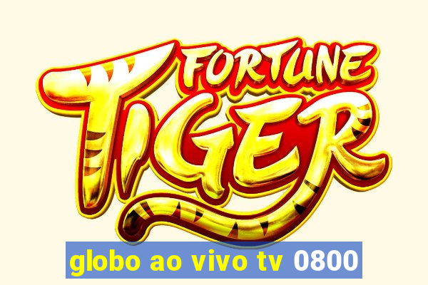 globo ao vivo tv 0800