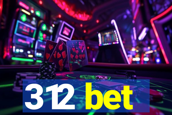 312 bet