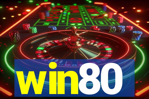 win80