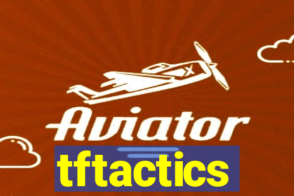 tftactics