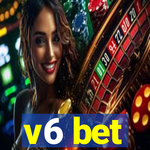 v6 bet