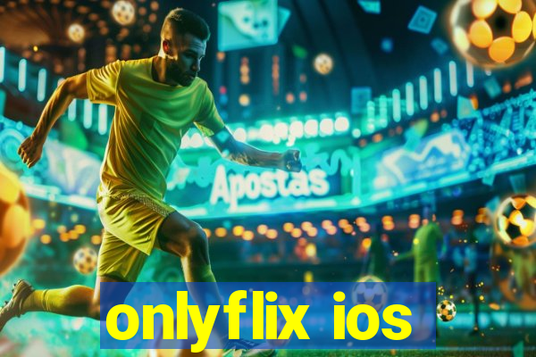 onlyflix ios