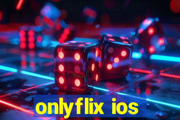 onlyflix ios