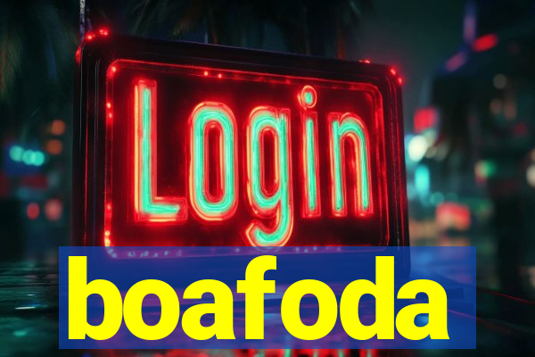 boafoda