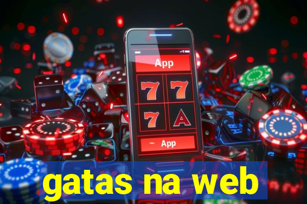 gatas na web