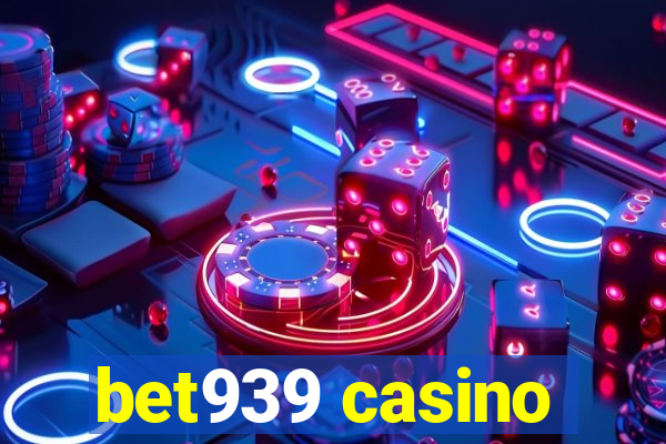bet939 casino