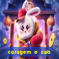 coragem o cao covarde assistir