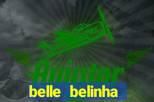 belle belinha privacy free