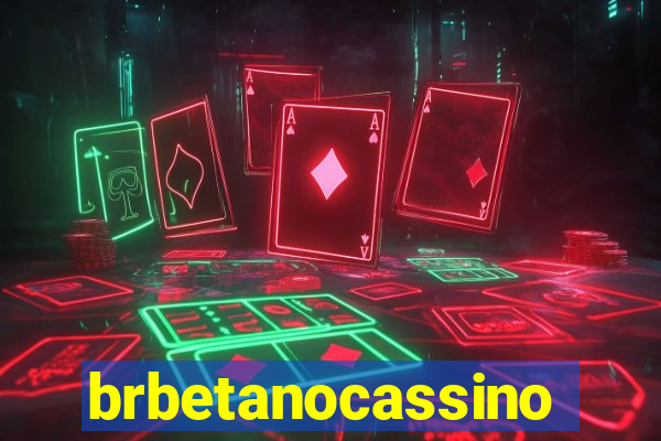 brbetanocassino