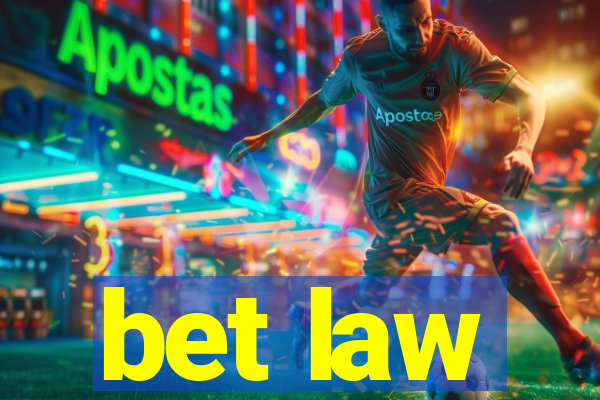bet law