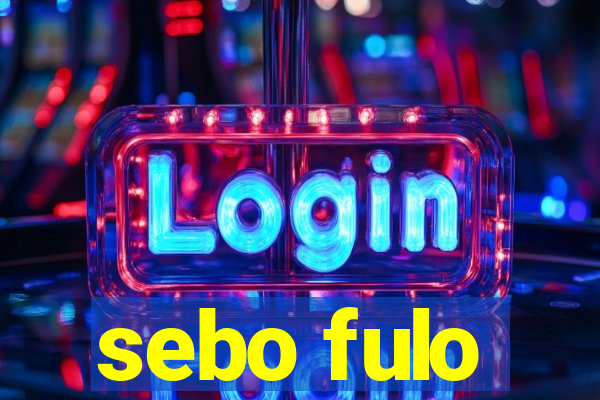 sebo fulo