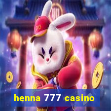 henna 777 casino
