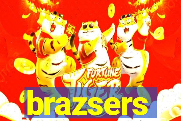 brazsers