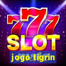 jogo tigrin