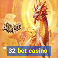 32 bet casino