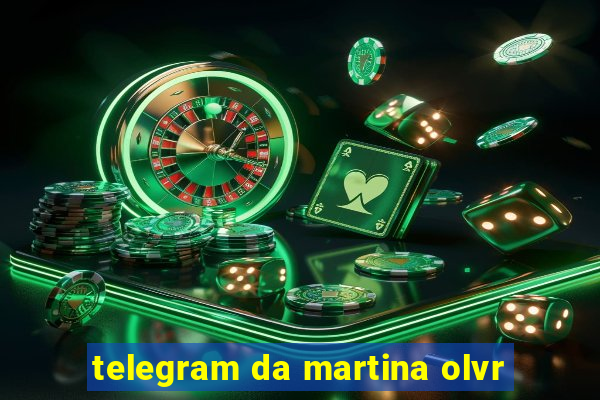 telegram da martina olvr