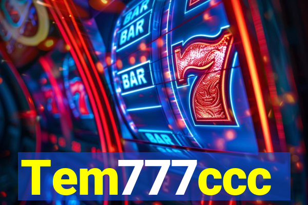 Tem777ccc