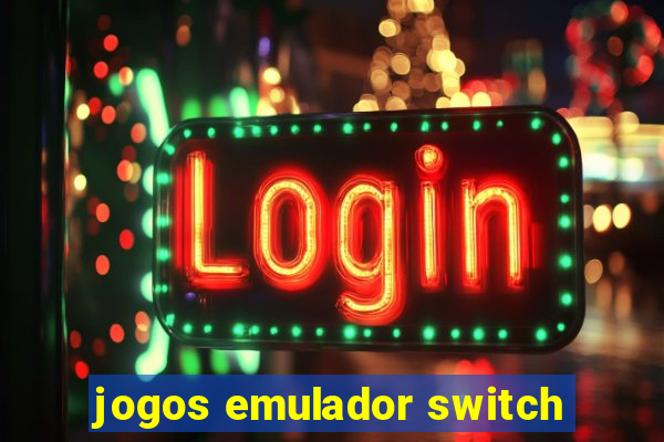 jogos emulador switch